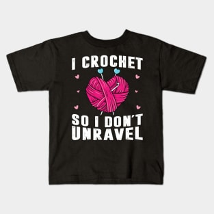 Crocheting Yarn Knitting Shirt Crocheter Unravel Women Funny Kids T-Shirt